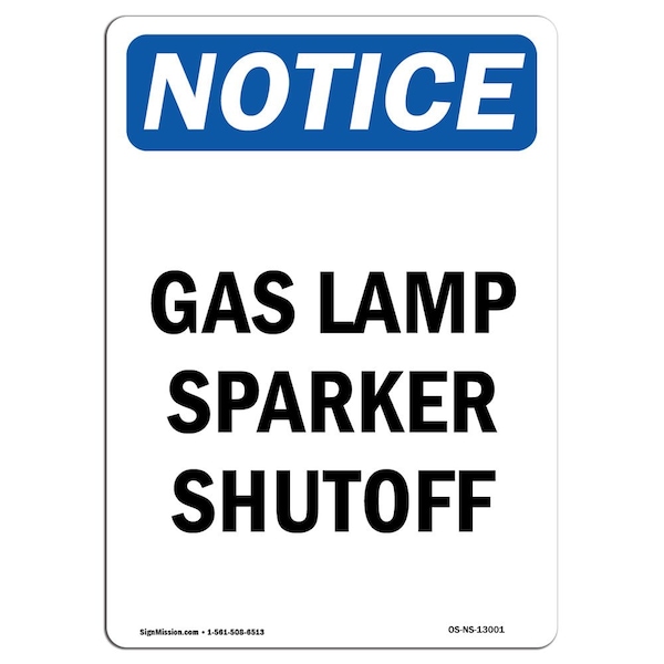 Safety Sign, OSHA Notice, 5" Height, Gas Lamp Sparker Shutoff Sign, Portrait, 10PK